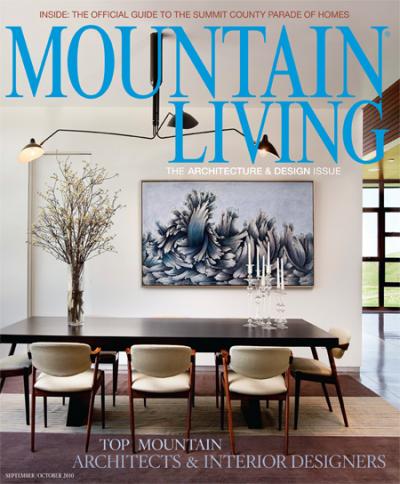 Mountain Living September/October 2010 Top Mountain Architects & Interior Designers